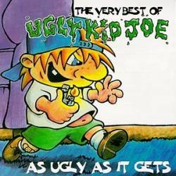 Ugly Kid Joe : As Ugly As It Gets (the Very Best of Ugly Kid Joe)